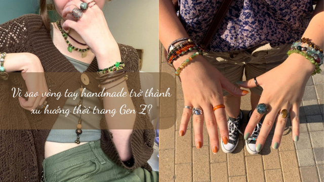 xu hướng vòng tay handmade của genZ